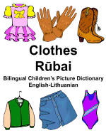 English-Lithuanian Clothes Bilingual Children's Picture Dictionary