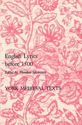 English Lyrics Before 1500 - Silverstein, Theodore (Editor)