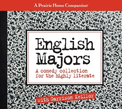 English Majors: A Comedy Collection for the Highly Literate - Keillor, Garrison