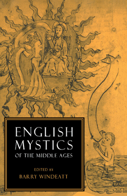 English Mystics of the Middle Ages - Windeatt, Barry (Editor)