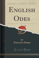 English Odes (Classic Reprint)