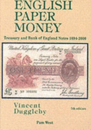 English Paper Money: Treasury and Bank of England Notes 1694 - 2006