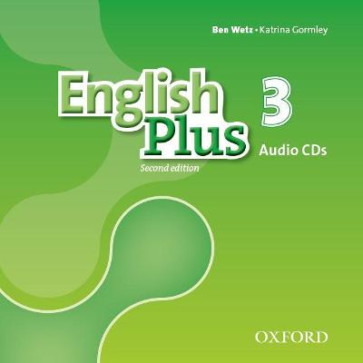 English Plus: Level 3: Class Audio CDs: The right mix for every lesson - Wetz, Ben, and Gormley, Katrina