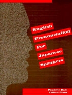 English Pronunciation for Japanese Speakers - Dale, Paulette, PH.D., and Poms, Lillian