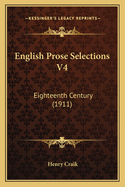 English Prose Selections V4: Eighteenth Century (1911)