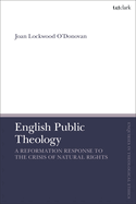 English Public Theology: A Reformation Response to the Crisis of Natural Rights