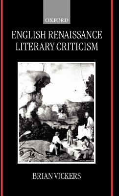 English Renaissance Literary Criticism - Vickers, Brian