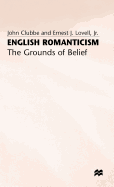 English Romanticism: The Grounds of Belief