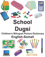 English-Somali School/Dugsi Children's Bilingual Picture Dictionary