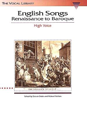 English Songs: Renaissance to Baroque: The Vocal Library High Voice - Hal Leonard Corp (Creator), and Walters, Richard, and Stolen, Steven