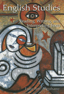 English Studies: Reading, Writing, and Interpreting Texts - Fulwiler, Toby, and Stephany, William