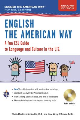 English the American Way: A Fun Guide to English Language 2nd Edition - Murtha, Sheila Mackechnie, and O'Connor, Jane Airey, Ed