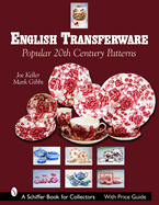 English Transferware: Popular 20th Century Patterns