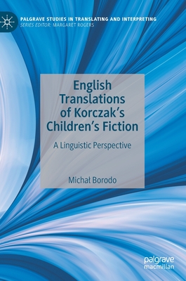 English Translations of Korczak's Children's Fiction: A Linguistic Perspective - Borodo, Michal