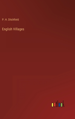 English Villages - Ditchfield, P H