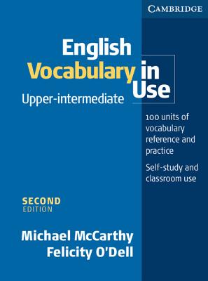 English Vocabulary in Use Upper-Intermediate with Answers - McCarthy, Michael, and O'Dell, Felicity