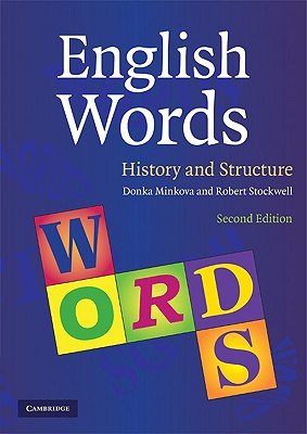 English Words - Minkova, Donka, Professor, and Stockwell, Robert, Professor