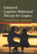 Enhanced Cognitive- Behavorial Therapy for Couples: A Contextual Approach
