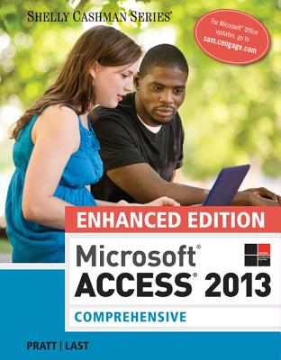 Enhanced Microsoft (R)Access (R)2013: Comprehensive - Pratt, Philip, and Last, Mary