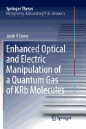 Enhanced Optical and Electric Manipulation of a Quantum Gas of Krb Molecules