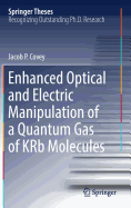 Enhanced Optical and Electric Manipulation of a Quantum Gas of Krb Molecules