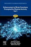 Enhancement of Brain Functions Prompted by Physical Activity Vol 1: Volume 283