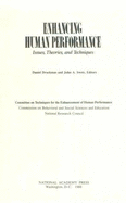 Enhancing Human Performance: Issues, Theories, and Techniques - Druckman, Daniel, Dr. (Photographer), and Swets, John Arthur (Photographer)
