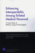 Enhancing Interoperabillity Among Enlisted Medical Personnel: A Case Study of Military Surgical Technologists