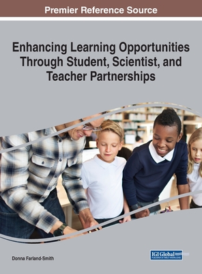 Enhancing Learning Opportunities Through Student, Scientist, and Teacher Partnerships - Farland-Smith, Donna (Editor)