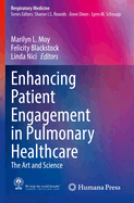 Enhancing Patient Engagement in Pulmonary Healthcare: The Art and Science