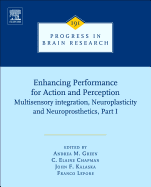 Enhancing Performance for Action and Perception: Multisensory Integration, Neuroplasticity and Neuroprosthetics, Part II Volume 192