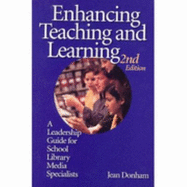 Enhancing Teaching and Learning: A Leadership Guide for School Library Media Specialists - Donham, Jean