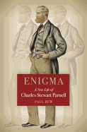 Enigma: A New Life of Charles Stewart Parnell