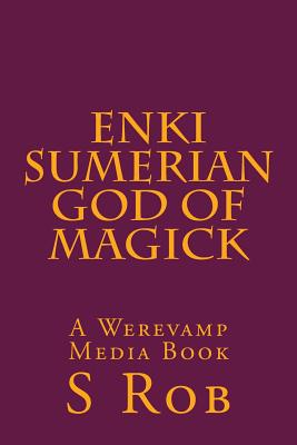 Enki Sumerian God of Magick - Rob, S