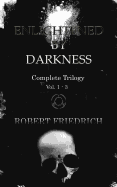 Enlightened by Darkness: Complete Trilogy