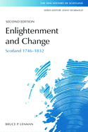 Enlightenment and Change: Scotland 1746-1832
