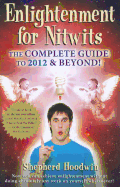 Enlightenment for Nitwits: The Complete Guide