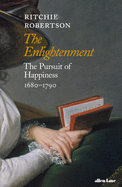 Enlightenment: The Search for Happiness 1680-1790