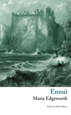 Ennui (Valancourt Classics) - Edgeworth, Maria, and Runia, Robin (Editor), and Kikendall, Stacey (Editor)