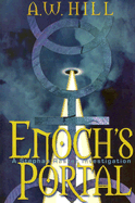 Enoch's Portal - Hill, Andy, Dr.