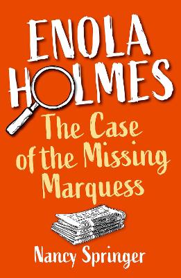 Enola Holmes: The Case of the Missing Marquess - Springer, Nancy