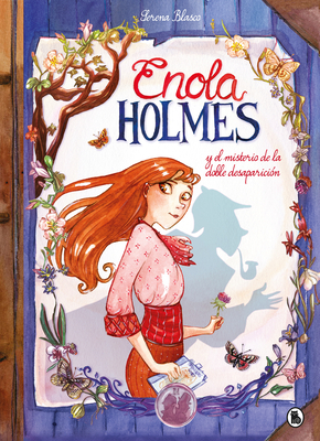 Enola Holmes Y El Misterio de la Doble Desaparici?n / Enola Holmes: The Case of the Missing Marquess - Springer, Nancy, and Blasco, Serena (Illustrator)