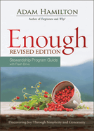 Enough Stewardship Program Guide Revised Edition with Flash Drive: Discovering Joy Through Simplicity and Generosity