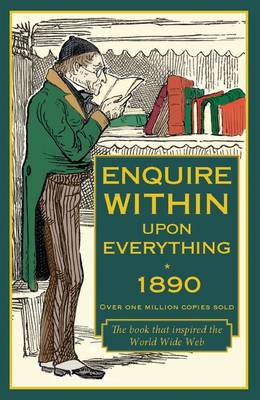 Enquire Within Upon Everything 1890 - Old House Books (Creator)