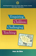 Enquiring Children, Challenging Teaching