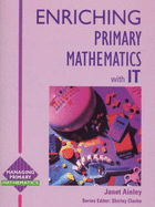 Enriching Primary Mathematics with IT