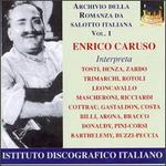 Enrico Caruso Interpreta...(Archivio della Romanz da Salotto Italiana), Vol.1 - Enrico Caruso (vocals); Rosario Bourdon (celeste); Ruggero Leoncavallo (piano); Salvatore Cottone (piano);...