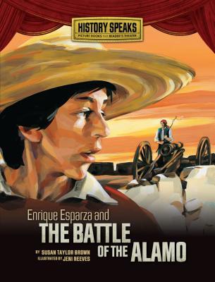Enrique Esparza and the Battle of the Alamo - Brown, Susan Taylor