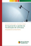 Enriquecendo a gest?o da fiscaliza??o de contratos