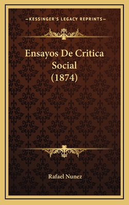 Ensayos de Critica Social (1874) - Nunez, Rafael